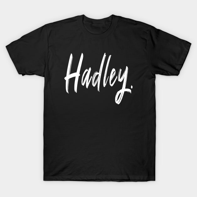 Name Girl Hadley T-shirt . T-Shirt by CanCreate